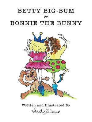 cover image of Betty Big-Bum & Bonnie the Bunny